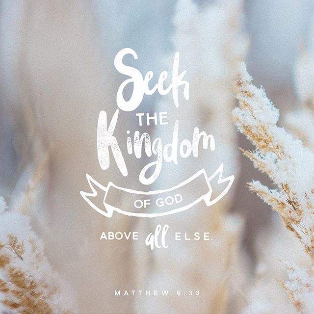 “But seek first the kingdom of God and his righteousness, and all these things will be added to you.”‭‭Matthew‬ ‭6:33‬ ‭ESV‬‬http://bible.com/59/mat.6.33.esv